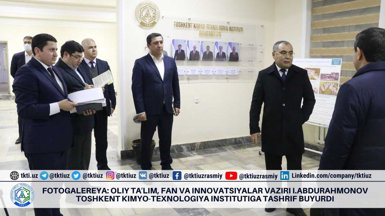 FOTOGALEREYA: Oliy taʼlim, fan va innovatsiyalar vaziri I.Abdurahmonov Toshkent kimyo-texnologiya institutiga tashrif buyurdi | tkti.uz