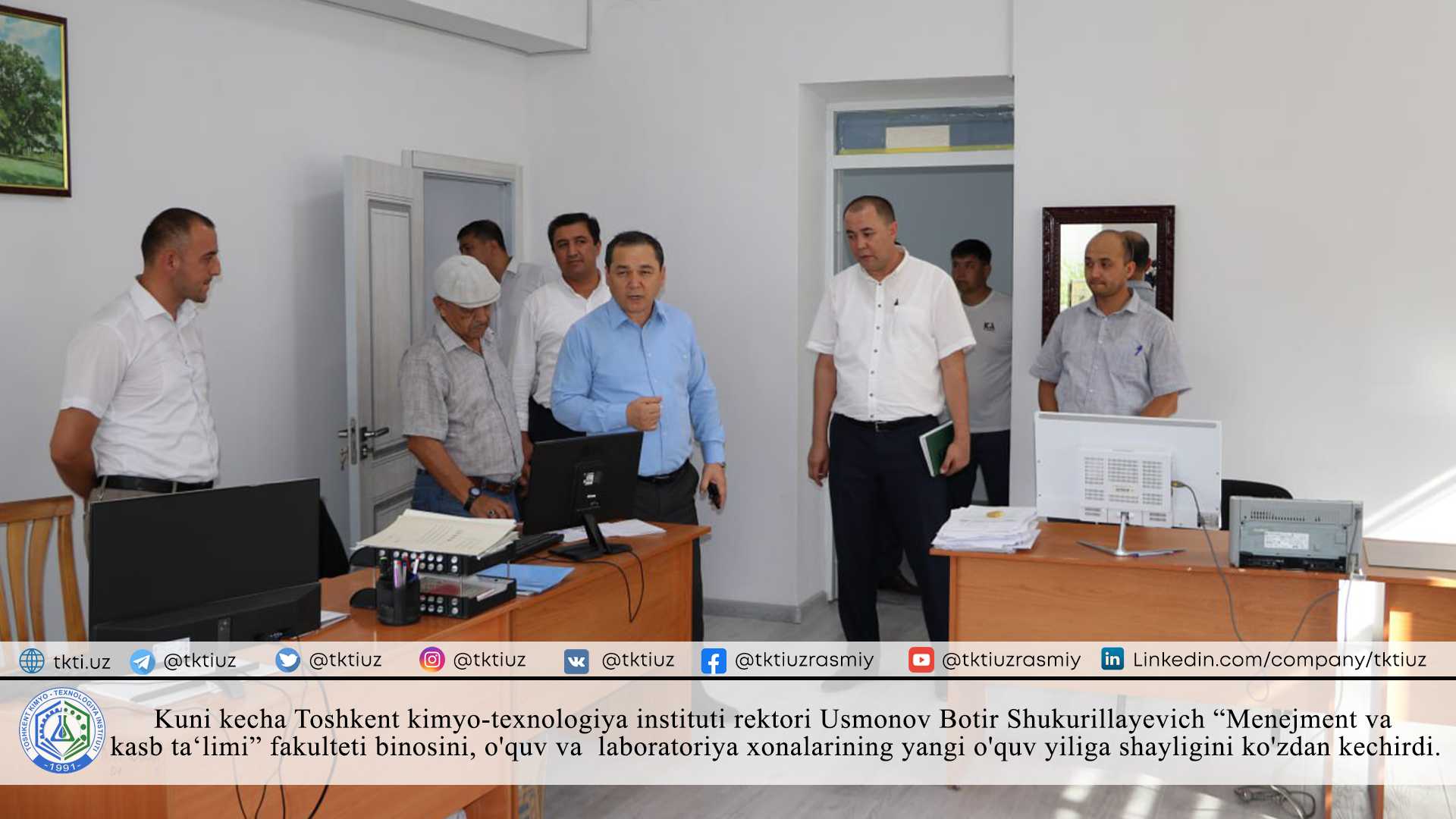 Yesterday, rector of the Tashkent Institute of Chemical Technology, Usmanov Botir Shukurillaevich inspected the building of the "Management and Vocational Education" faculty, the readiness of the classrooms and laboratories for the new academic year. | tkti.uz