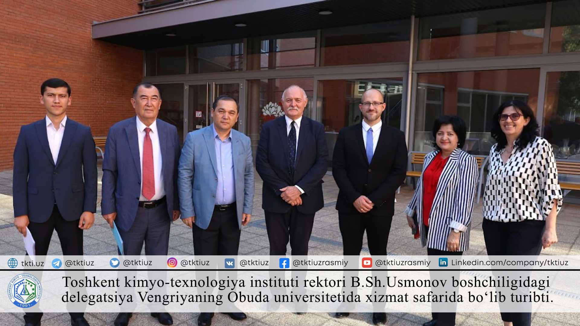 The delegation led by the rector of the Tashkent Institute of Chemical Technology, B.Sh. Usmanov, is on a business trip to Hungary's Obuda University. | tkti.uz