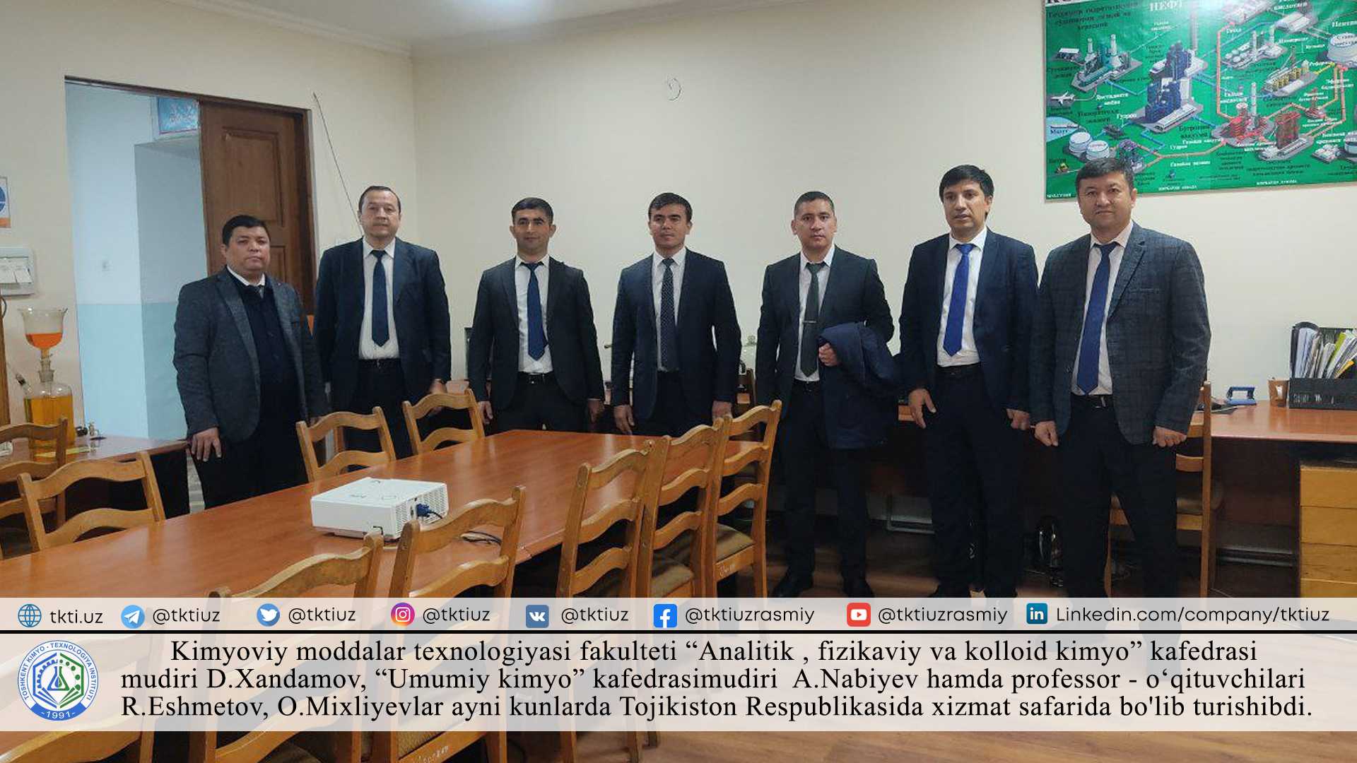 The head of the "Analytical, physical and colloidal chemistry" department of the Faculty of Chemical Materials Technology, D. Khandamov, the head of the "General Chemistry" department, A. Nabiyev, and professors-teachers R. Eshmetov, O. Mikhilyev are currently on a business trip to the Republic of Tajikistan. . | tkti.uz