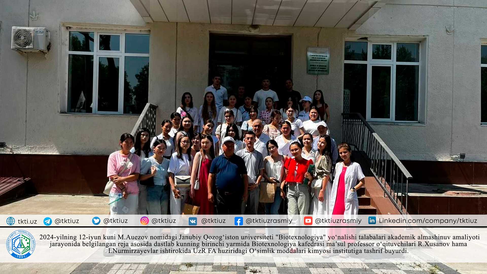 On June 12, 2024, the students of South Kazakhstan University named after M. Auezov, in the course of academic exchange, according to the plan established in the process of academic exchange, at first, in the first half of the day, the responsible professors of the Department of Biotechnology R. Khusanov and I. Nurmirzayev with the participation of UzR visited the Institute of Chemistry of Plant Substances in the presence of FA. | tkti.uz