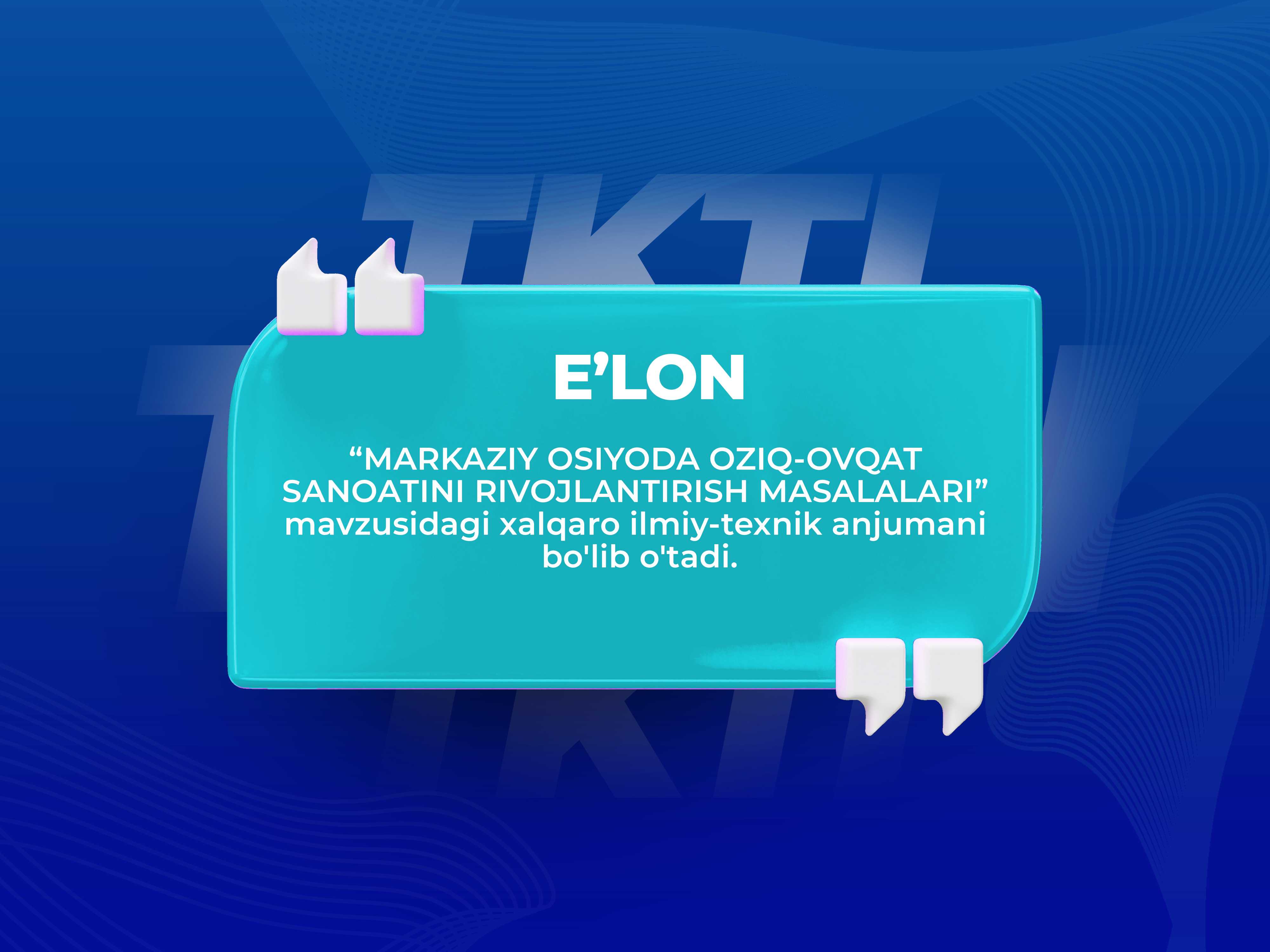 “MARKAZIY OSIYODA OZIQ-OVQAT SANOATINI RIVOJLANTIRISH MASALALARI” mavzusidagi xalqaro ilmiy-texnik anjumani bo'lib o'tadi. | tkti.uz