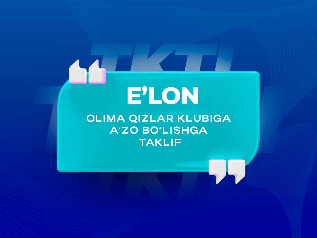 OLIMA QIZLAR KLUBIGA AʼZO BO‘LISHGA TAKLIF QILAMIZ! | tkti.uz