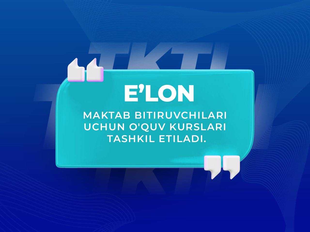 Training courses are organized for school graduates. | tkti.uz