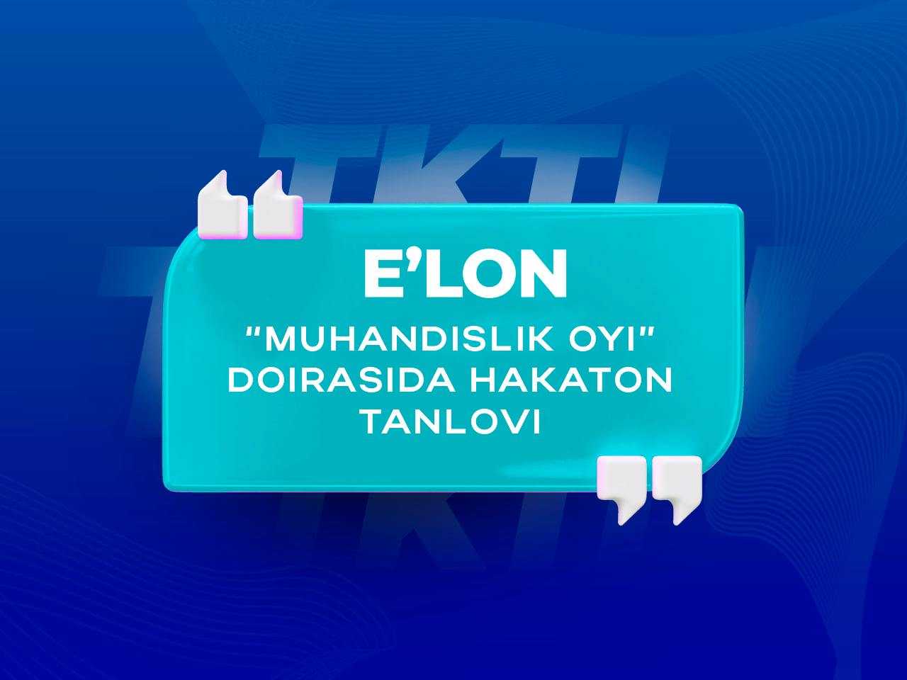 Hackathon competition as part of "Engineering Month" | tkti.uz