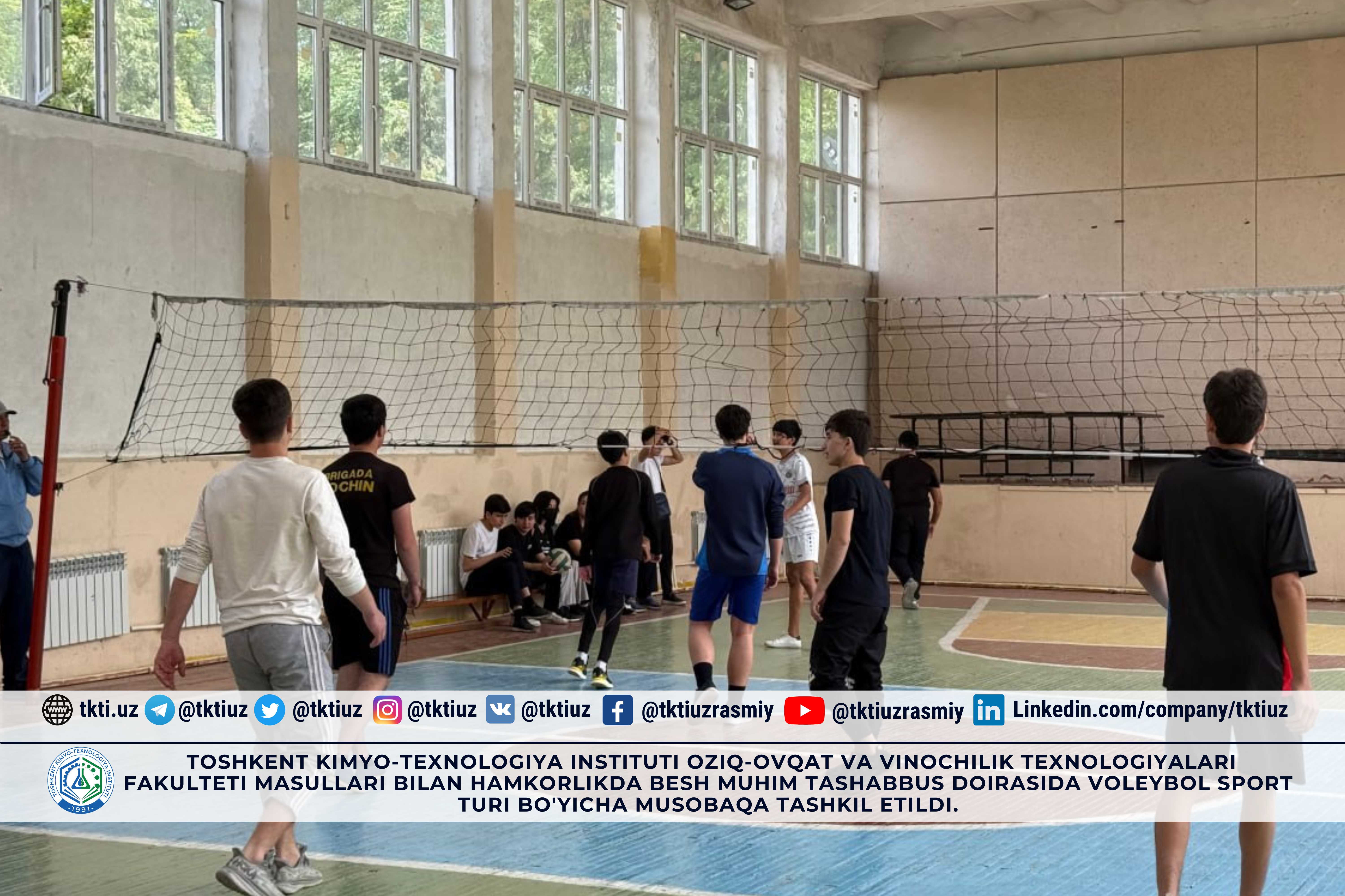 A volleyball competition was organized as part of five important initiatives, in collaboration with the heads of the Faculty of Food and Wine Technology of the Tashkent Institute of Chemical Technology. | tkti.uz