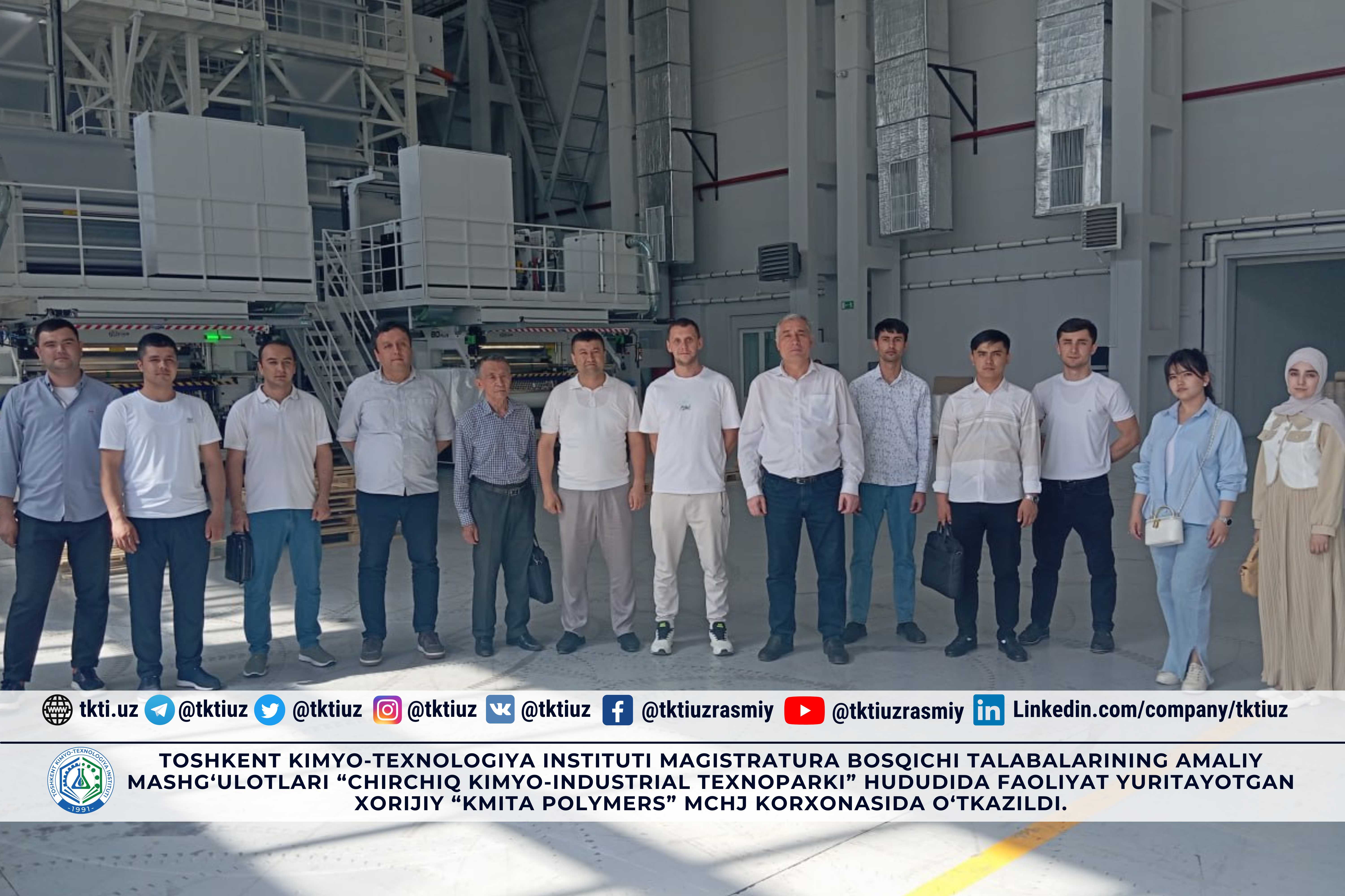 Practical training for master's degree students of the Tashkent Institute of Chemical Technology was held at the foreign enterprise "KMITA POLYMERS" LLC, operating in the territory of the "Chirchik Chemical-Industrial Technopark". | tkti.uz