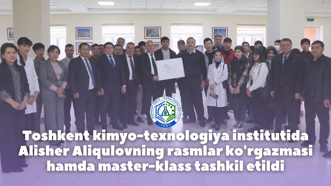 Toshkent kimyo-texnologiya institutida Alisher Aliqulovning rasmlar ko'rgazmasi tashkil etildi | tkti.uz