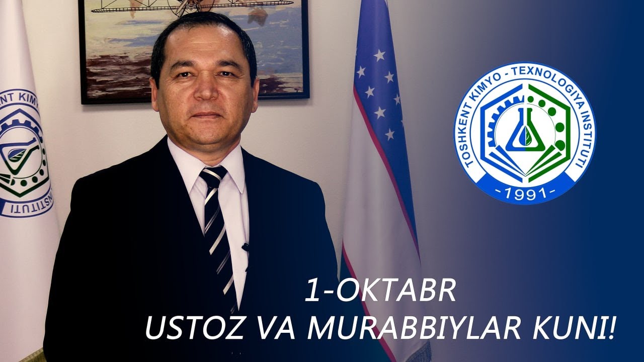 USTOZ VA MURABBIYLAR KUNI MUNOSABATI BILAN INSTITUTIMIZ REKTORI BOTIR USMONOVNING YO'LLAGAN TABRIGI. | tkti.uz