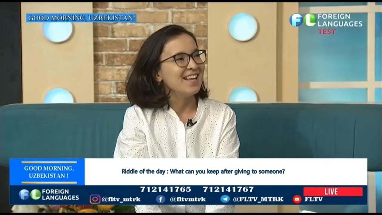 “Foreign languages” telekanalining "Good morning Uzbekistan" dasturi | tkti.uz