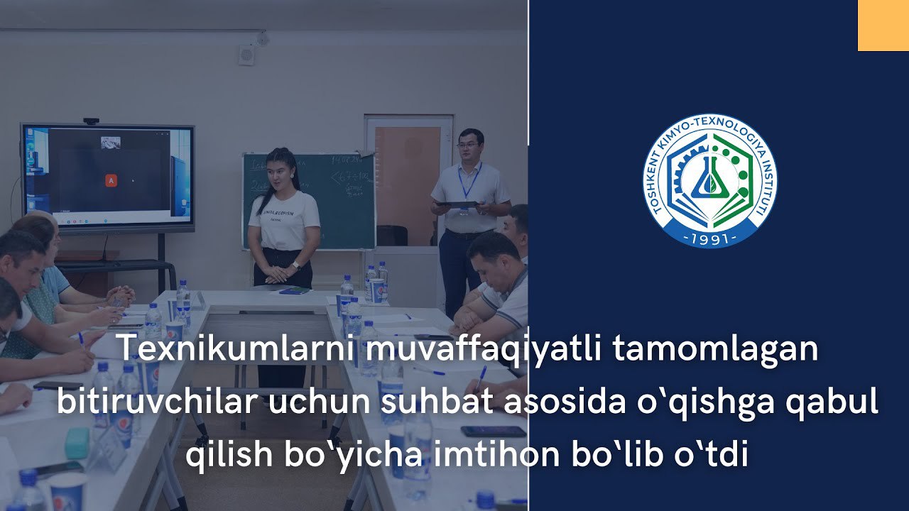 texnikumlarni muvaffaqiyatli tamomlagan bitiruvchilarni suhbat asosida o'qishga qabul qilish | tkti.uz