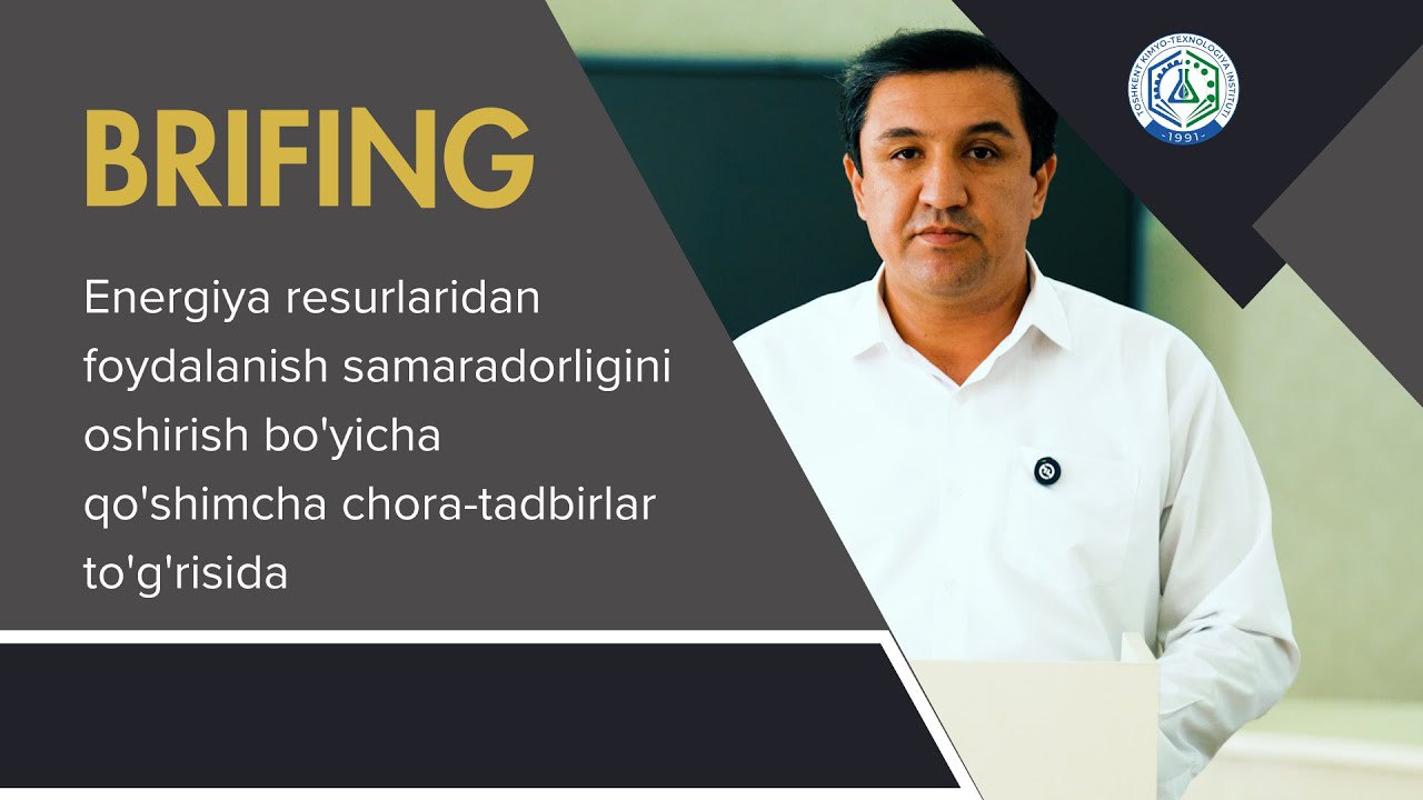 BRIFING Energiyani tejash undan oqilona foydalanish va energiya samaradorligini oshirish to‘g‘risida | tkti.uz