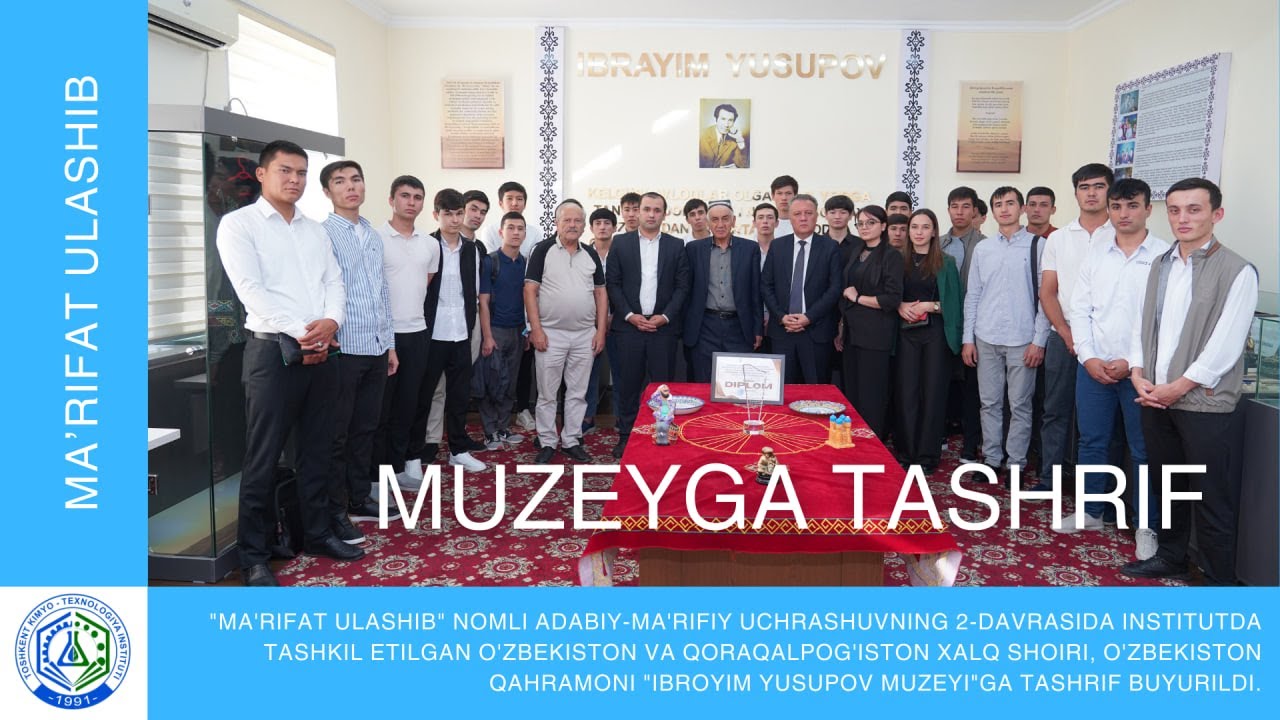 During the 2nd round of the "Sharing Enlightenment" project, the "Ibrayim Yusupov Museum" was visited. | tkti.uz