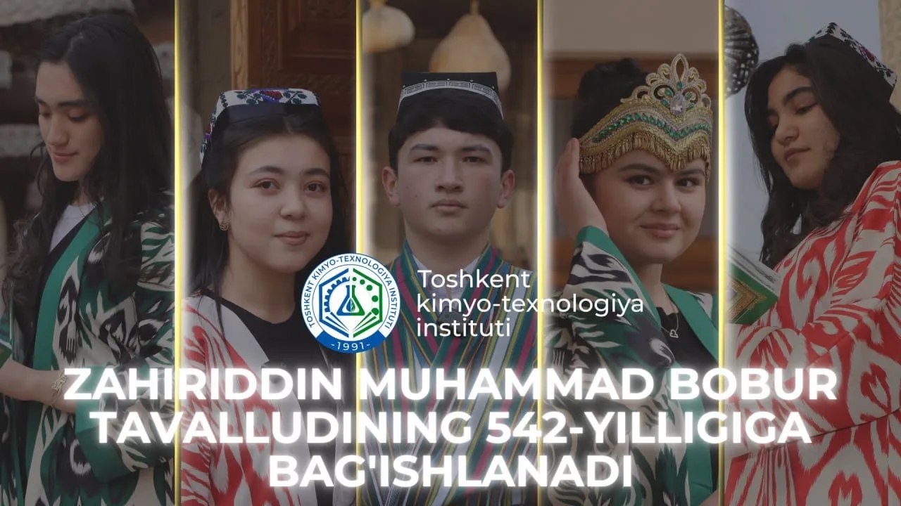 Zahiriddin Muhammad Bobur tavalludining 342-yilligiga bag'ishlanadi | tkti.uz